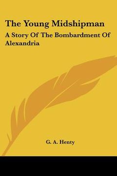 portada the young midshipman: a story of the bombardment of alexandria