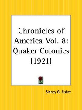portada quaker colonies: chronicles of america part 8 (en Inglés)
