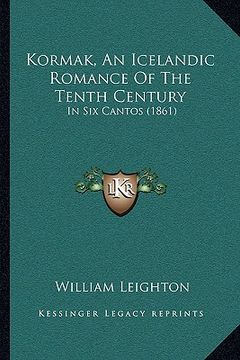 portada kormak, an icelandic romance of the tenth century: in six cantos (1861) (in English)