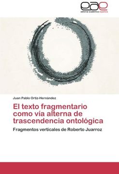 portada El texto fragmentario como vía alterna de trascendencia ontológica
