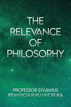 portada The Relevance of Philosophy (en Inglés)