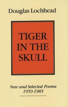 portada Tiger in the Skull: New and Selected Poems, 1959-1985 (en Inglés)