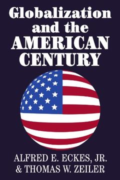 portada Globalization and the American Century (en Inglés)