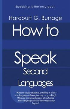 portada How to Speak Second Languages: Speaking Languages and Language Schools (en Inglés)
