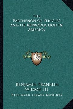 portada the parthenon of pericles and its reproduction in america (in English)