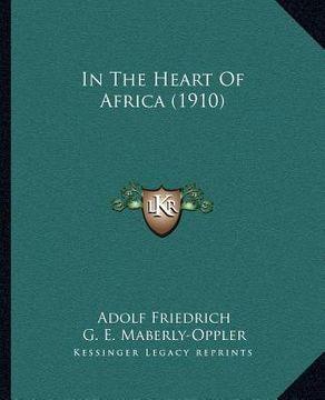 portada in the heart of africa (1910) (en Inglés)