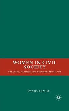 portada Women in Civil Society: The State, Islamism, and Networks in the Uae (en Inglés)