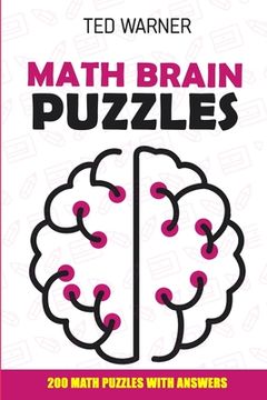 portada Math Brain Puzzles: Mathrax Puzzles - 200 Math Puzzles With Answers (en Inglés)