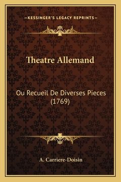 portada Theatre Allemand: Ou Recueil De Diverses Pieces (1769) (en Francés)