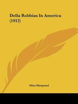 portada della robbias in america (1912) (en Inglés)