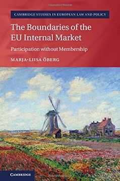 portada The Boundaries of the eu Internal Market: Participation Without Membership (Cambridge Studies in European law and Policy) (en Inglés)