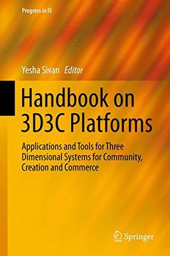 portada Handbook on 3D3C Platforms: Applications and Tools for Three Dimensional Systems for Community, Creation and Commerce (Progress in IS)
