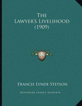 portada the lawyer's livelihood (1909) (en Inglés)