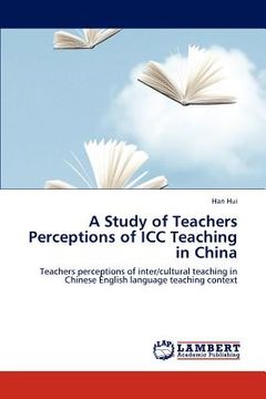 portada a study of teachers perceptions of icc teaching in china (en Inglés)