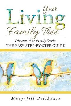 portada Your Living Family Tree: Discover Your Family Stories (en Inglés)