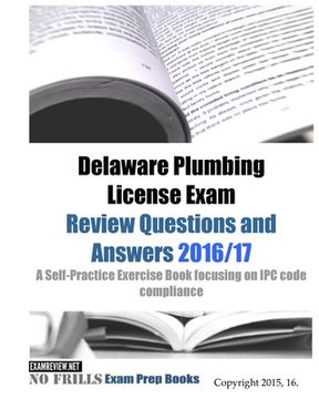 portada Delaware Plumbing License Exam Review Questions and Answers 2016/17: A Self-Practice Exercise Book focusing on IPC code compliance (en Inglés)
