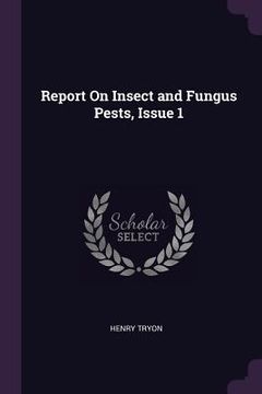 portada Report On Insect and Fungus Pests, Issue 1 (en Inglés)