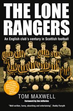 portada lone rangers: an english club's century in scottish football (in English)