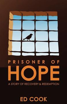 portada prisoner of hope: a story of recovery & redemption (en Inglés)