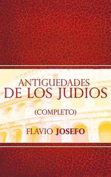 portada Antiguedades de Los Judios (Completo) / Jewish Antiques (Spanish Edition)