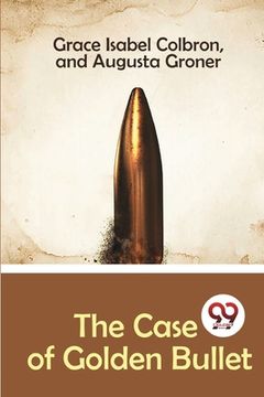 portada The Case of Golden Bullet (en Inglés)