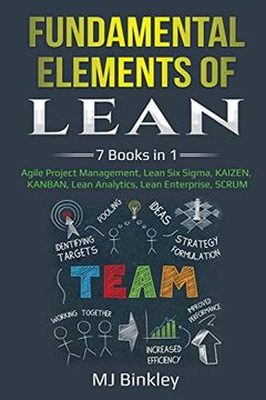 portada Fundamental Elements of Lean: 7 Books in 1 - Agile Project Management, Lean six Sigma, Kaizen, Kanban, Lean Analytics, Lean Enterprise, Scrum (in English)