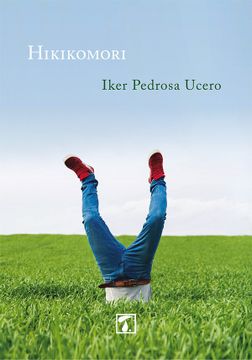 portada Hikikomori: El Amor en los Tiempos del Wifi (Cosecha) (in Spanish)