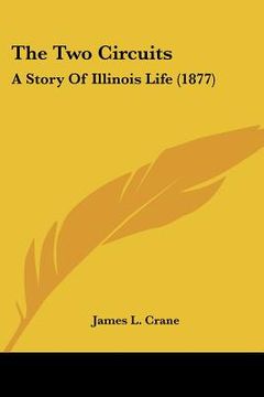 portada the two circuits: a story of illinois life (1877) (in English)