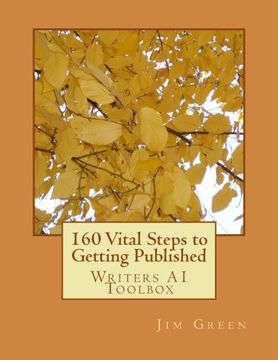 portada 160 Vital Steps to Getting Published: Writers A1 Toolbox