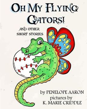 portada Oh My Flying Gators!: and other short stories (in English)