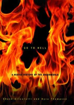 portada go to hell: a heated history of the underworld (en Inglés)