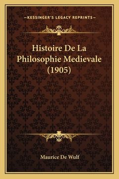 portada Histoire De La Philosophie Medievale (1905) (en Francés)