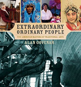 portada Extraordinary Ordinary People: Five American Masters of Traditional Arts (en Inglés)