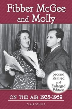 portada Fibber McGee and Molly On the Air 1935-1959 - Second Revised and Enlarged Edition (en Inglés)