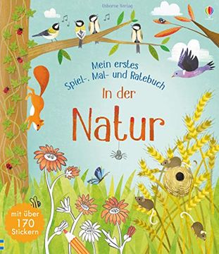 portada Mein Erstes Spiel-, Mal- und Ratebuch: In der Natur (en Alemán)