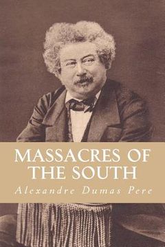 portada Massacres of The South: From "Celebrated Crimes" In Eight Volumes (in English)