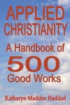 portada Applied Christianity: A Handbook of 500 Good Works