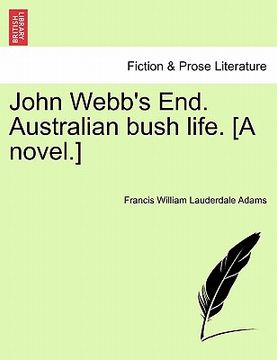 portada john webb's end. australian bush life. [a novel.] (en Inglés)