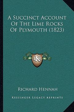 portada a succinct account of the lime rocks of plymouth (1823) (en Inglés)