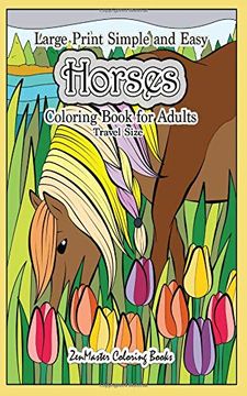portada Travel Size Large Print Simple and Easy Horses Coloring Book for Adults: 5x8 Equestrian Coloring Book With Horses, Country Scenes, Flowers, and More. (Travel Size Coloring Books) (Volume 28) 