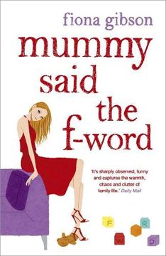 portada Mummy Said the F-Word: A Hilarious Story of Modern Motherhood (en Inglés)