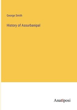 portada History of Assurbanipal (en Inglés)