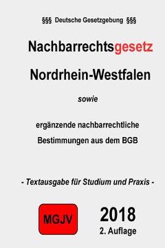 portada Nachbarrechtsgesetz Nordrhein-Westfalen: sowie Nachbarrecht BGB (in German)