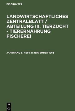 portada Landwirtschaftliches Zentralblatt / Abteilung Iii. Tierzucht - Tierernährung Fischerei, Jahrgang 8, Heft 11, November 1963 (en Alemán)