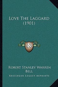 portada love the laggard (1901) (en Inglés)