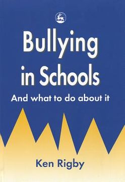 portada bullying in schools: and what to do about it (en Inglés)