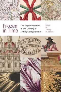 portada Frozen in Time: The Fagel Collection in the Library of Trinity College Dublin (en Inglés)