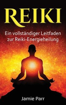 portada Reiki: Ein vollständiger Leitfaden zur Reiki-Energieheilung (in German)