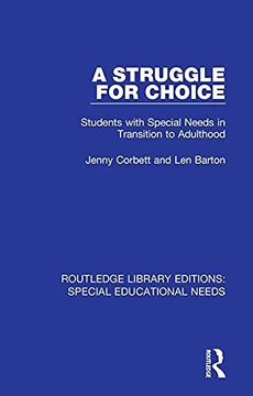portada A Struggle for Choice: Students With Special Needs in Transition to Adulthood (Routledge Library Editions: Special Educational Needs) 