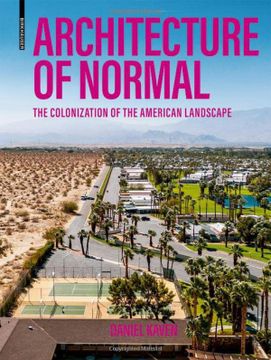 portada Architecture of Normal: The Colonization of the American Landscape (en Inglés)